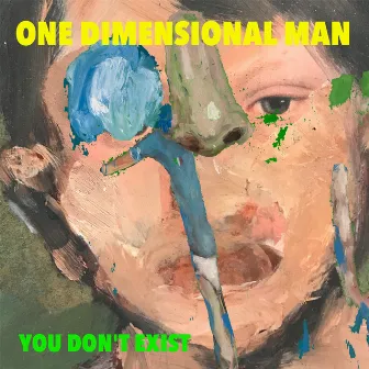 You Don't Exist by One Dimensional Man