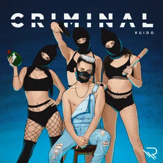 Criminal by Rex