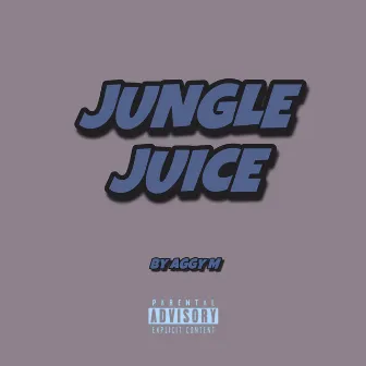 Jungle Juice by Aggy M