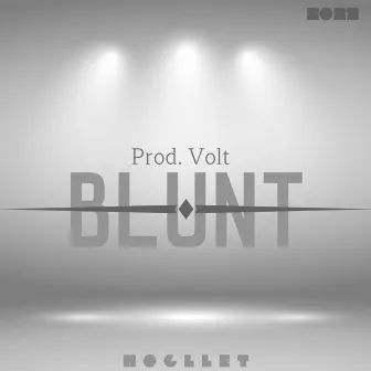 Blunt by H ø g l l ē t