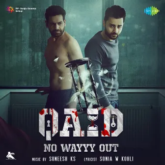 Qaid - No Wayyy Out (Original Motion Picture Soundtrack) by Sonia W Kohli