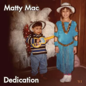 Dedication by Matty Mac