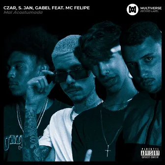 Mal acostumada (feat. MC Felipe) by Czar