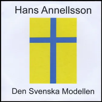 Den Svenska Modellen by Hans Annellsson