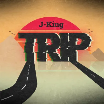 Trip by J-King