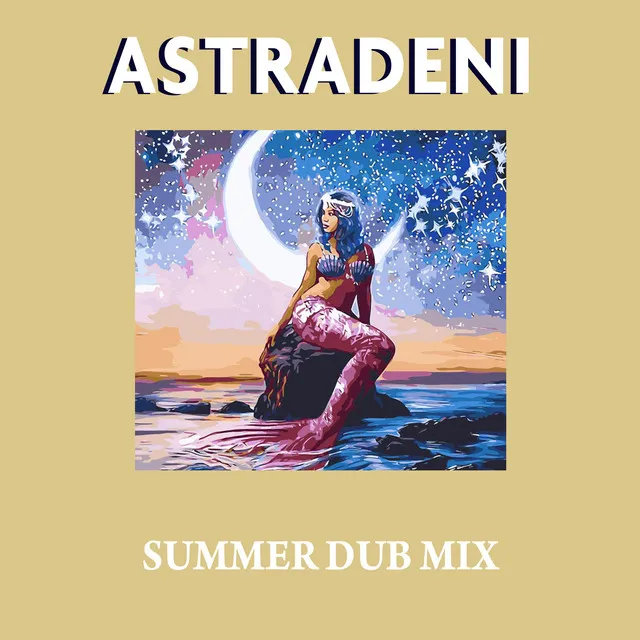 Astradeni - Summer Dub Mix