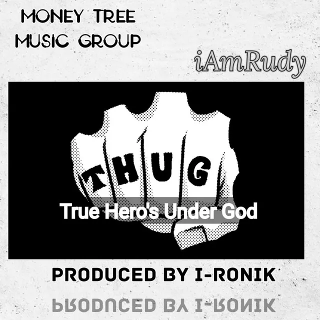 T.H.U.G. (True Hero's Under God)