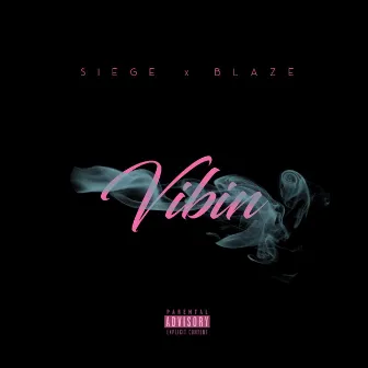 Vibin' by Siege