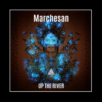 Up The River by Marchesan