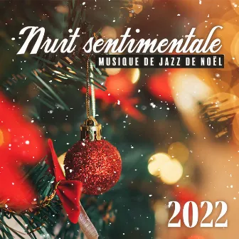 Nuit sentimentale: Musique de jazz de Noël 2022, Créez une atmosphère magique pour cette fois by Occasions spéciales académie