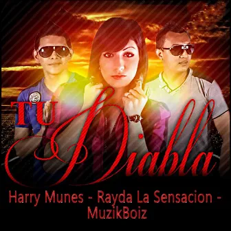 Tu Diabla by Harry Munes