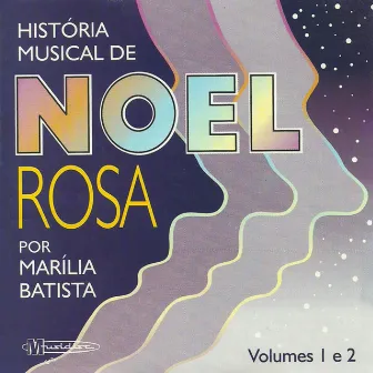 História Musical de Noel Rosa by Marília Batista