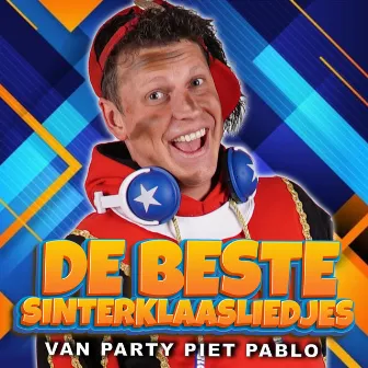 De Beste Sinterklaasliedjes van Party Piet Pablo by Party Piet Pablo