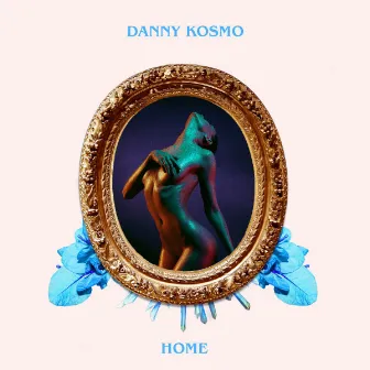 Home by Danny Kosmo