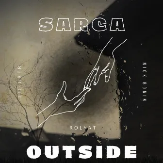 Outside by Sarca