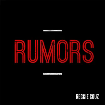 Rumors by Reggie Couz