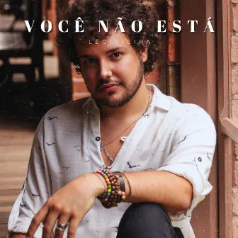 Você Não Está by Léo Vieira