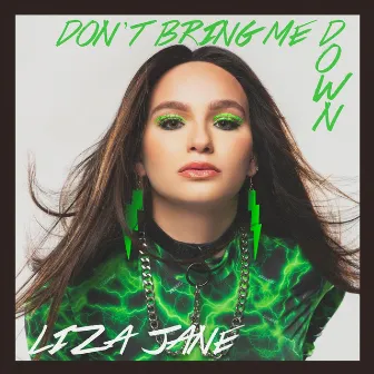 Don't Bring Me Down by Liza Jane