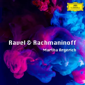 Ravel & Rachmaninoff by Martha Argerich