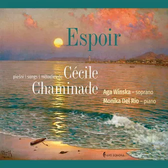 Espoir – pieśni Cécile Chaminade by Aga Winska