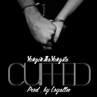 Cuffin by Loyaltee