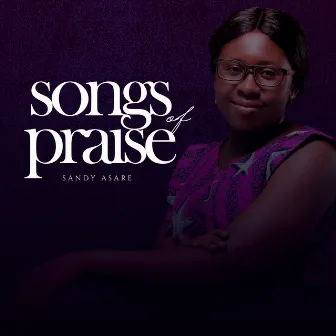 Songs of Praise by Sandy Asare