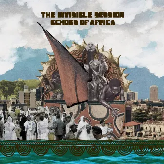 Echoes Of Africa by The Invisible Session