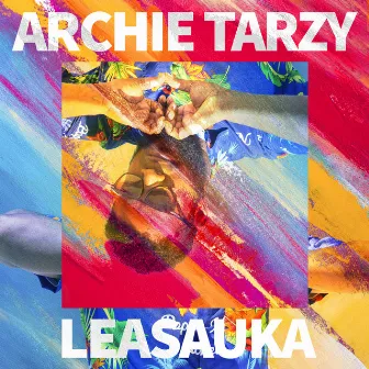 Leasauka by Archie Tarzy