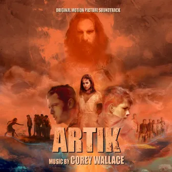 Artik: Original Motion Picture Soundtrack by Corey Wallace