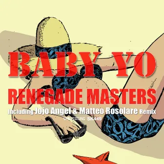 Baby Yo by Renegade Masters