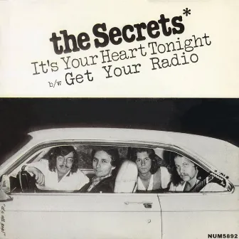 It's Your Heart Tonight b/w Get Your Radio by The Secrets