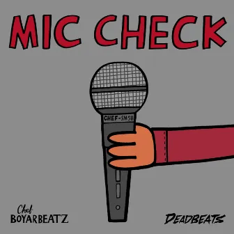 MIC CHECK by Chef Boyarbeatz