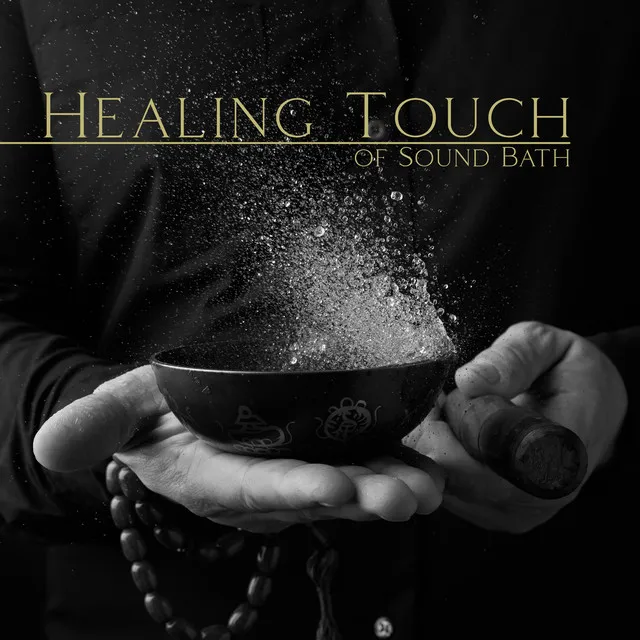 Healing Touch of Sound Bath: Tibetan Music for Spa & Wellness Treatments, Invigorate Body and Mind