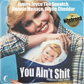 You Ain't Shit by James Joyce the Squatch