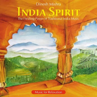 India Spirit: Traditional India Music by Dinesh Mishra