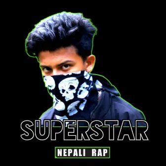 Superstar (Nepali Rap) by Rohan Karki