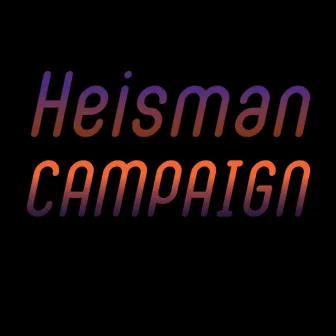 Heisman Campaign by TMoney