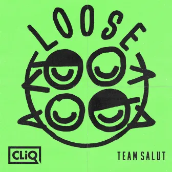 Loose by CLiQ