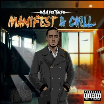 Manifest and Chill by Marger