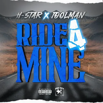 Ride 4 Mine by H-Star