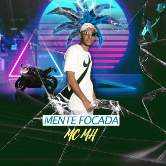 Mente Focada by MC MH