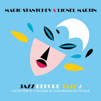 Jazz Before Jazz 2 (Live autour de la musique de Louis Moreau Gottschalk) by Lionel Martin