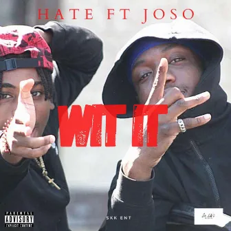 Wit It by Joso