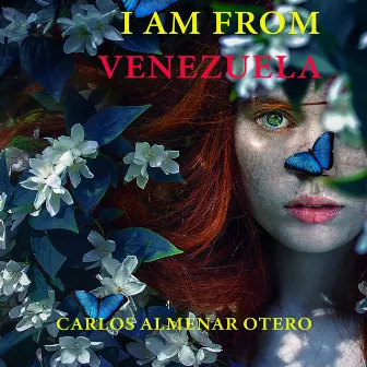 I Am from Venezuela by Carlos Almenar Otero