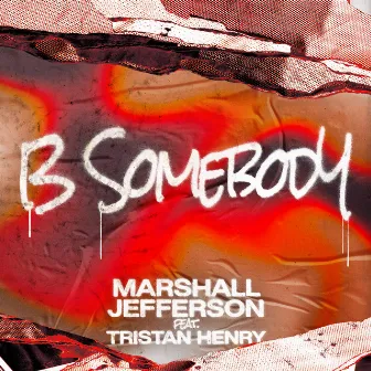 B Somebody (feat. Tristan Henry) by Tristan Henry