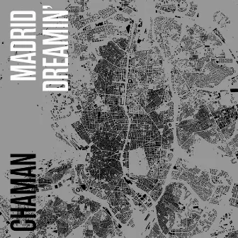 Madrid Dreamin' by Chaman