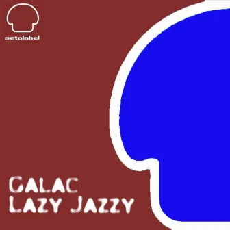 Lazy Jazzy by Galac