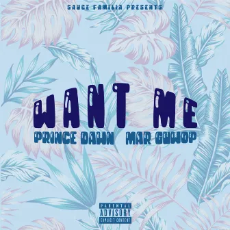 Want Me by Mar Guwop