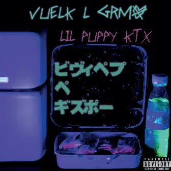 Vuelk L Grmo by Lil Puppy K.T.X