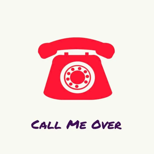 Call Me Over